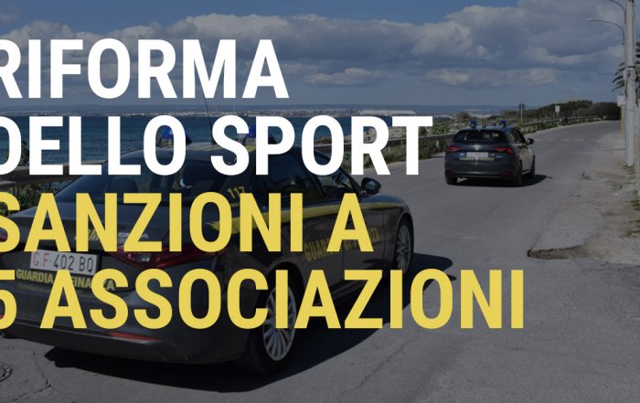 Guardia di Finanza, Sanzioni Associazioni Riforma dello Sport