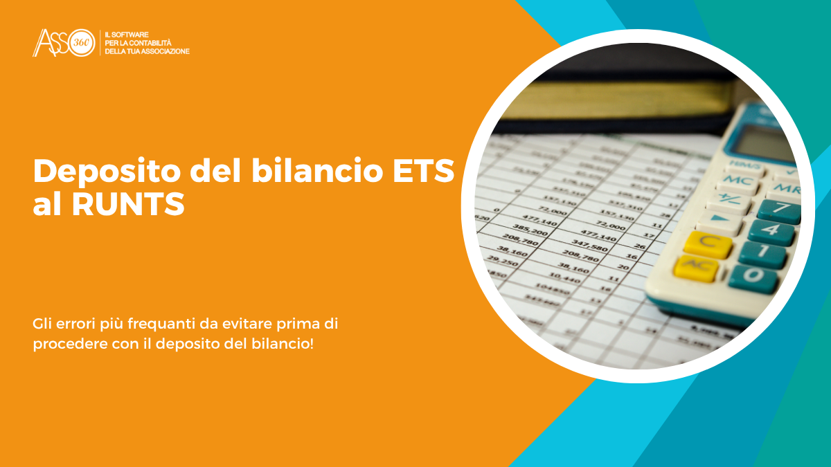 Grafica del blog di Asso360 sul deposito del bilancio degli ETS al RUNTS, con l'immagine di un bilancio contabile e una calcolatrice.